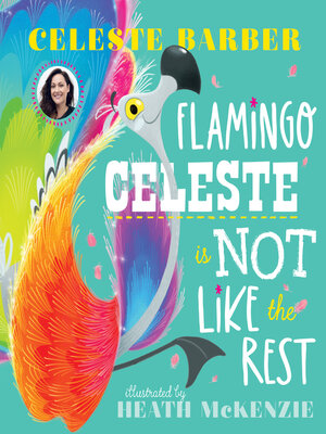 cover image of Flamingo Celeste is Not Like the Rest